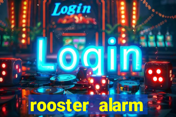rooster alarm motorola download